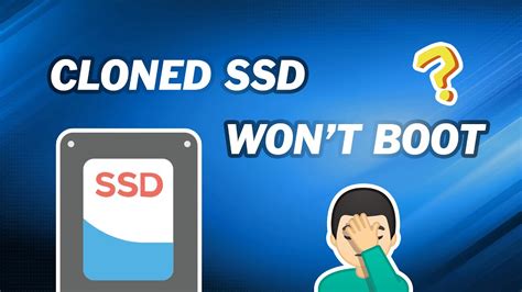 clone os but not booting|cloned ssd won't boot.